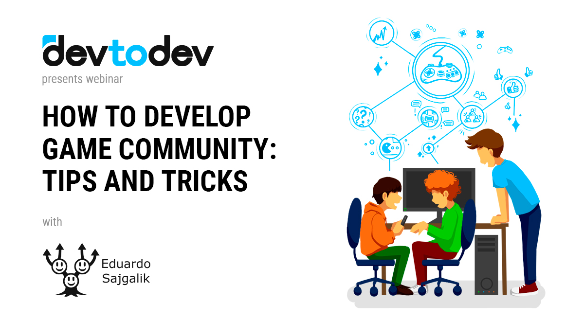 devtodev | How To Develop Game Community. Tips and Tricks